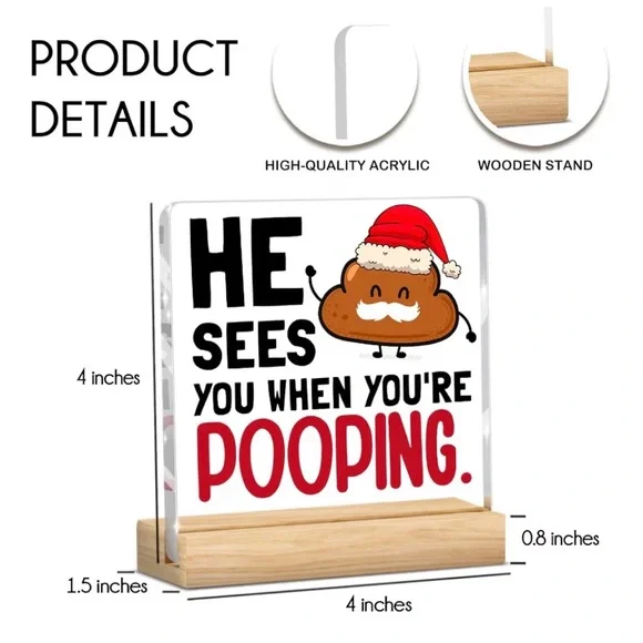 He Sees You When Youβre Pooping - Acrylic Plaque With Stand - Picture 3 of 4